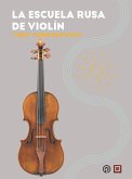 La escuela rusa de violín (eBook, ePUB) La escuela rusa de violín (eBook, ePUB)