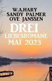 Drei Liebesromane Mai 2023 (eBook, ePUB)