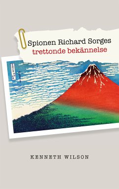 Spionen Richard Sorges trettonde bekännelse (eBook, ePUB)