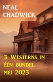 3 Westerns in één bundel mei 2023 (eBook, ePUB)