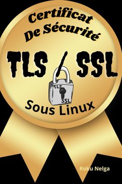 Cover Certificat De Sécurité TLS/SSL Sous Linux (eBook, ePUB)