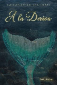 Cover A la deriva (Las Crónicas Mer) (eBook, ePUB)