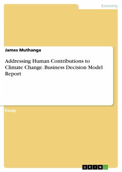 Addressing Human Contributions to Climate Change. Business Decision Model Report (eBook, PDF)