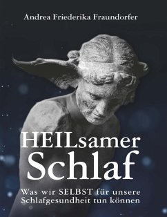 HEILsamer Schlaf (eBook, ePUB) - Fraundorfer, Andrea Friederika