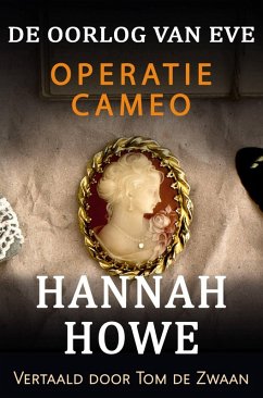 De Oorlog van Eve - Operatie Cameo (De Oorlog van Eve, Heldinnen van de SOE, #6) (eBook, ePUB) - Howe, Hannah
