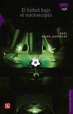 El futbol bajo el microscopio (eBook, ePUB)
