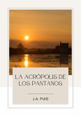 La acrópolis de los pantanos (Crónicas de Sajará, #1) (eBook, ePUB)