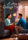 A Arte do Diálogo Conjugal (eBook, ePUB)