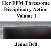 Her FFM Threesome Disciplinary Action 1 (eBook, ePUB) Her FFM Threesome Disciplinary Action 1 (eBook, ePUB)