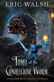 Tomb of the Conqueror Worm (The Mad Immortal, #0.5) (eBook, ePUB)