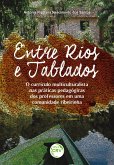 ENTRE RIOS E TABLADOS (eBook, ePUB) ENTRE RIOS E TABLADOS (eBook, ePUB)
