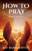 How to Pray Bible Study (eBook, ePUB)