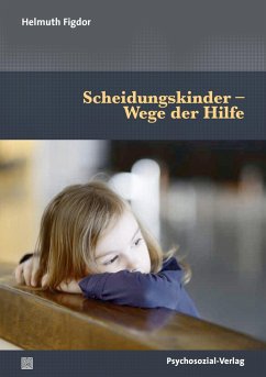 Scheidungskinder - Wege der Hilfe - Figdor, Helmuth