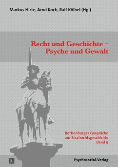 Recht und Geschichte - Psyche und Gewalt