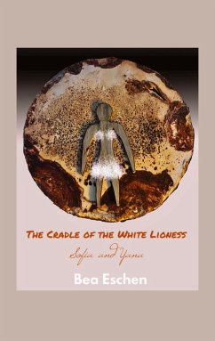 The Cradle of the White Lioness - Eschen, Bea