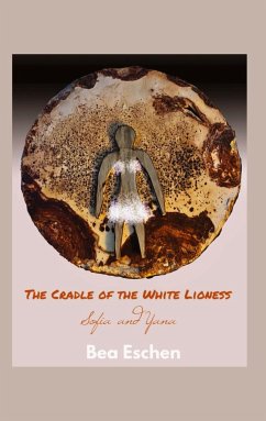 The Cradle of the White Lioness - Eschen, Bea