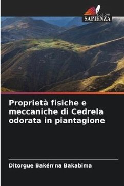 Proprietà fisiche e meccaniche di Cedrela odorata in piantagione - Bakabima, Ditorgue Bakén'na