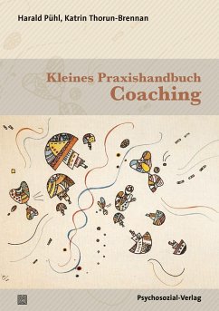 Kleines Praxishandbuch Coaching - Pühl, Harald;Thorun-Brennan, Katrin