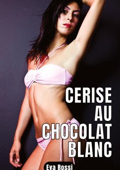 Cerise au chocolat blanc - Rossi, Eva