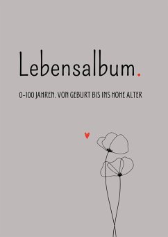 Lebensalbum. 0-100 Jahre. Grey Edition. - Piok, Anna;Dobslaw, Tatjana