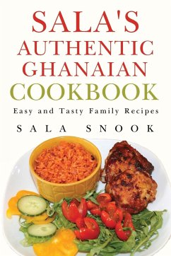 Sala's Authentic Ghanaian Cookbook - Snook, Sala