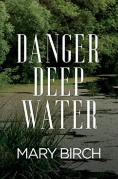 Danger Deep Water - Birch, Mary