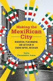 Making the MexiRican City Making the MexiRican City