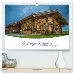 Salzburger Saalachtal - unterwegs im Pinzgau (hochwertiger Premium Wandkalender 2024 DIN A2 quer), Kunstdruck in Hochglanz - Ackermann, Enrico