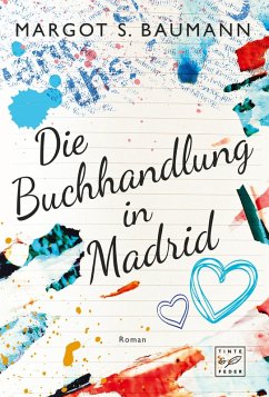 Die Buchhandlung in Madrid - Baumann, Margot S.