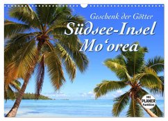 Südsee-Insel Mo'orea (Wandkalender 2024 DIN A3 quer), CALVENDO Monatskalender