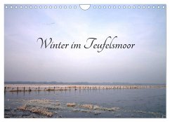 Winter im Teufelsmoor (Wandkalender 2024 DIN A4 quer), CALVENDO Monatskalender