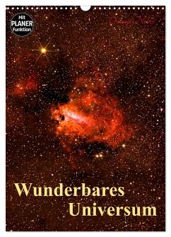 Wunderbares Universum (Wandkalender 2024 DIN A3 hoch), CALVENDO Monatskalender - MonarchC