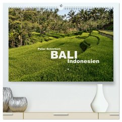 Bali - Indonesien (hochwertiger Premium Wandkalender 2024 DIN A2 quer), Kunstdruck in Hochglanz - Schickert, Peter