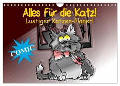 Alles für die Katz! Lustiger Katzen-Planer (Wandkalender 2024 DIN A4 quer), CALVENDO Monatskalender - Stanzer, Elisabeth