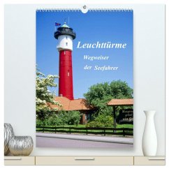 Leuchttürme, Wegweiser der Seefahrer (hochwertiger Premium Wandkalender 2024 DIN A2 hoch), Kunstdruck in Hochglanz