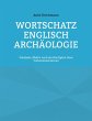 Wortschatz Englisch Archäologie - Bild 1