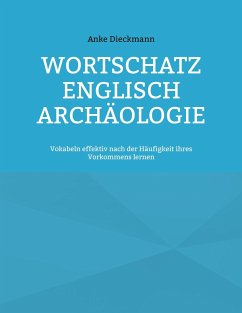 Wortschatz Englisch Archäologie - Dieckmann, Anke