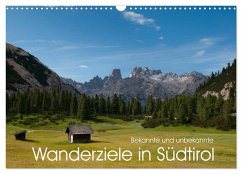 Bekannte und unbekannte Wanderziele in Südtirol (Wandkalender 2024 DIN A3 quer), CALVENDO Monatskalender