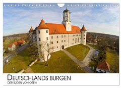 Deutschlands Burgen - Der Süden von oben (Wandkalender 2024 DIN A4 quer), CALVENDO Monatskalender