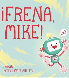 ¡Frena, Mike! (fixed-layout eBook, ePUB) - Miller, Kelly Leigh