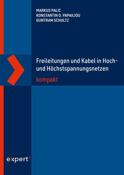 Freileitungen und Kabel in Hoch- und Höchstspannungsnetzen kompakt (eBook, ePUB) Freileitungen und Kabel in Hoch- und Höchstspannungsnetzen kompakt (eBook, ePUB)