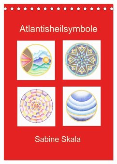 Atlantisheilsymbole (Tischkalender 2024 DIN A5 hoch), CALVENDO Monatskalender - Skala, Sabine