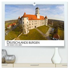 Deutschlands Burgen - Der Süden von oben (hochwertiger Premium Wandkalender 2024 DIN A2 quer), Kunstdruck in Hochglanz