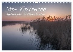 Der Federsee - Vogelparadies in Oberschwaben (Wandkalender 2024 DIN A3 quer), CALVENDO Monatskalender - Kerner, Klaus