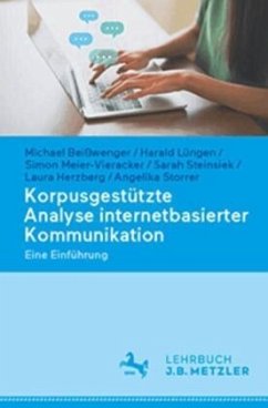 Korpusgestützte Analyse internetbasierter Kommunikation - Beisswenger, Michael;Lüngen, Harald;Meier-Vieracker, Simon