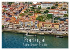 Portugal - Bilder dreier Städte (Wandkalender 2024 DIN A4 quer), CALVENDO Monatskalender