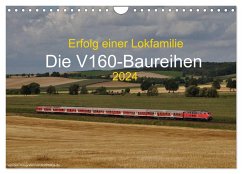 Erfolg einer Lokfamilie - Die V160-Baureihen (Wandkalender 2024 DIN A4 quer), CALVENDO Monatskalender