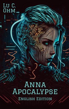 Anna Apocalypse (English Edition) - Ohm, Lu C.