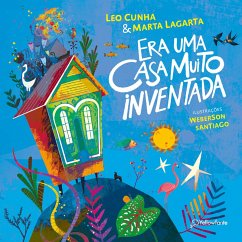 Era uma casa muito inventada (eBook, ePUB) - Lagarta, Marta; Cunha, Leo