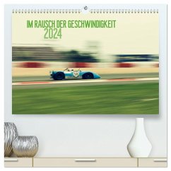 Im Rausch der Geschwindigkeit 2024 (hochwertiger Premium Wandkalender 2024 DIN A2 quer), Kunstdruck in Hochglanz